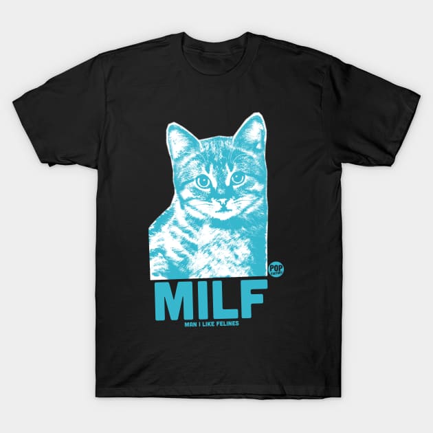 MILF T-Shirt by toddgoldmanart